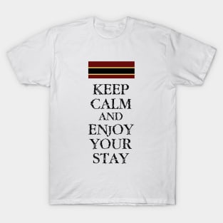 Keep Calm and Enjoy Your Stay T-Shirt